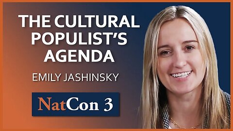 Emily Jashinsky | The Cultural Populist’s Agenda | NatCon 3 Miami