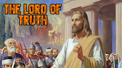 The Lord of Truth