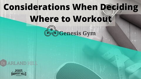 Considerations When Deciding Where to Workout