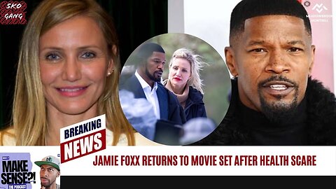 Jamie Foxx Is Back! After Recent Health Scare | New Movie With Cameron Diaz