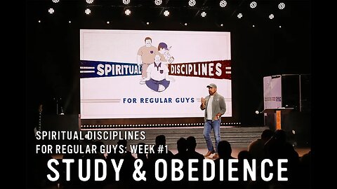 Spiritual Disciplines for Regular Guys: Study and Obedience