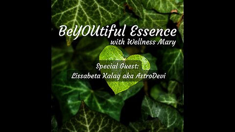 2 August 2023 ~ BeYOUtiful Essence ~ SG: Lissabeta Kalag aka AstroDevi ~ Ep 14