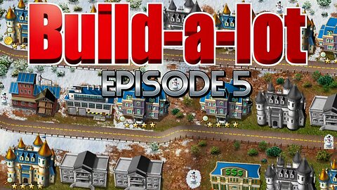 Can We Turn Summit Ridge Into a Premier Ski Town With Castles? Part 1 | Build-a-lot – Episode 5