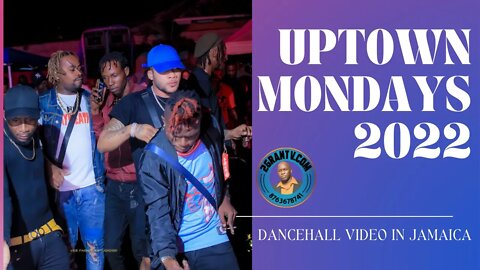 Uptown Mondays 2022, Dancehall Video 2022, 2GranTv