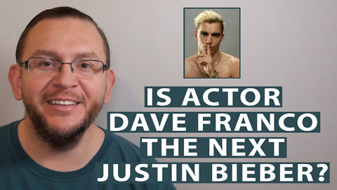 Is Actor Dave Franco The Next Justin Bieber? 🧑🏼🎙️