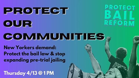 Protect Bail Reform Pro bail Reform rally 4/13/23