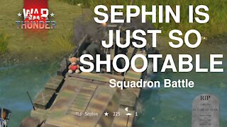 Squadron Battle - Sephin Is So Shootable [War Thunder]