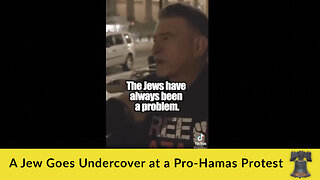 A Jew Goes Undercover at a Pro-Hamas Protest