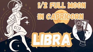 LIBRA ♎️- Radical acceptance 1/2 Full Moon 🌕 in Capricorn tarot reading #libra #tarotary