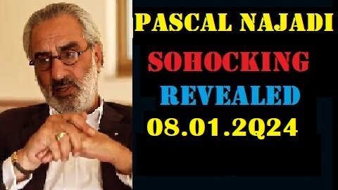 Pascal Najadi Update Video Today - 08.01.2Q24