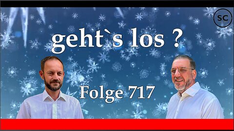 geht`s los ? Folge 717