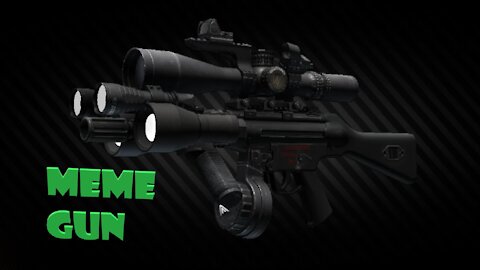 Escape from Tarkov - Meme Gun