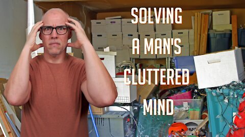 Solving A Man's Cluttered Mind