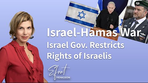 Under the Guise of War: Israel Government Restricts Rights of Israelis