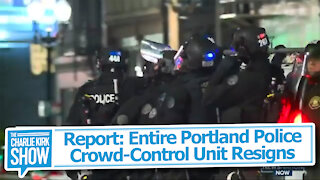 Report: Entire Portland Police Crowd-Control Unit Resigns