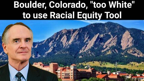 Jared Taylor || Boulder, Colorado, "too White" to use Racial Equity Tool