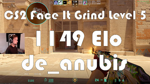 CS2 Face-It Grind - Face-It Level 5 - 1149 Elo - de_anubis