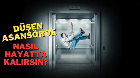 Düşen Bir Asansörde Nasıl Hayatta Kalırsın?