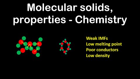 Molecular solids, properties - Chemistry