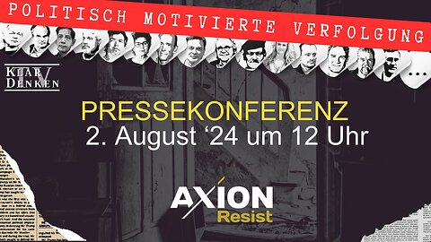 🔴💥LIVE | 2. Pressesymposium von AxionResist - Politisch motivierte Verfolgung von Aufklärern💥