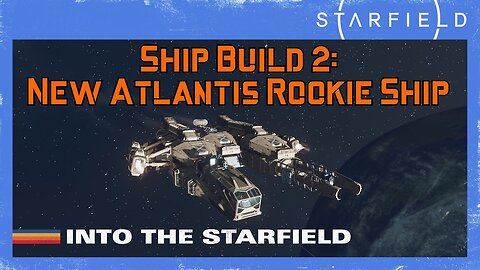 Starfield Ship Build 2: New Atlantis Rookie Ship (Level 5)