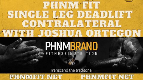 PHNM FIT Single Leg Deadlift Contralateral with Joshua Ortegon