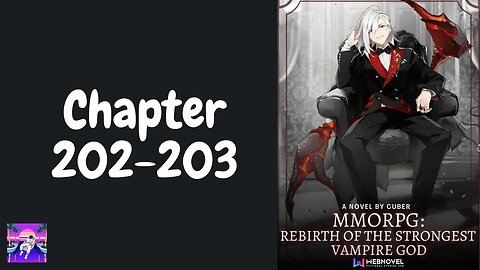 MMORPG: Rebirth Of The Strongest Vampire God Novel Chapter 202-203 | Audiobook