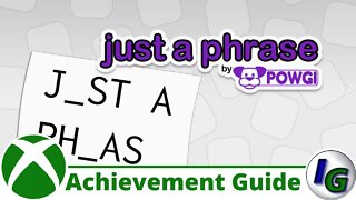 just a phrase by POWGI Achievement Guide on Xbox