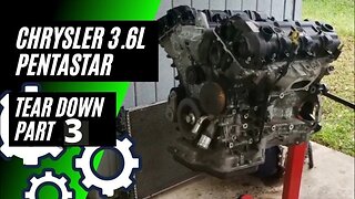 Chrysler Pentastar 3.6L Tear Down: Part 3