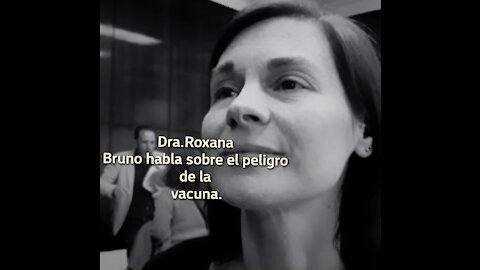 Dra.Roxana Bruno habla sobre el peligro de la vacuna.