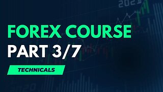 FOREX COURSE PART 3/7: Technical Analysis for Forex Trading