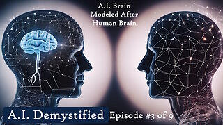 AI Demystified E3of9 Brain Modeled After Human Brain and Neurons-AGI-GenerativeAI-LLM