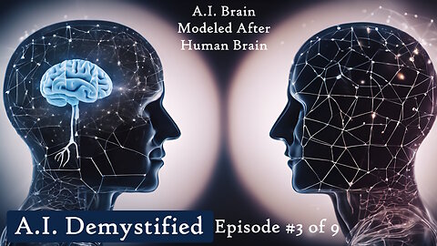AI Demystified E3of9 Brain Modeled After Human Brain and Neurons-AGI-GenerativeAI-LLM