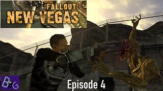 Fallout New Vegas Episode 4 (pt 1)