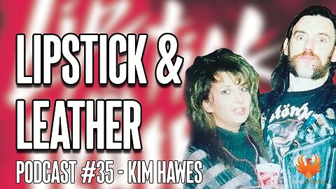 LIPSTICK & LEATHER with Kim Hawes #motörhead