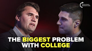 Charlie Kirk Explains the BIGGEST Problem with College 👀🔥 *FULL VIDEO*