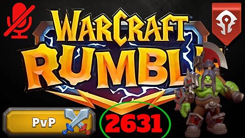 WarCraft Rumble - Grommash Hellscream - PVP 2631