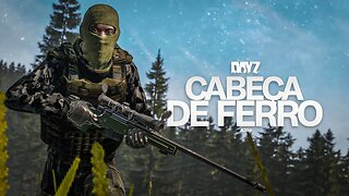 DayZ | Cabeça de ferro