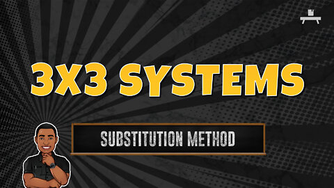 3x3 Systems | Substitution Method