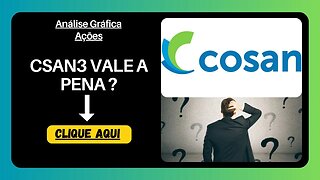 CSAN3 VAI CONTINUAR SUBINDO ? HORA DE COMPRAR ? ANÁLISE GRÁFICA ATUALIZADA.