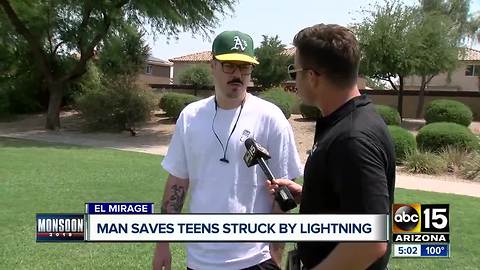 Man saves El Mirage teens struck by lightning