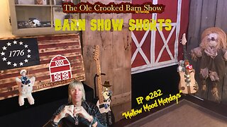 “Barn Show Shorts " Ep. #282 “Mellow Mood Mondays”