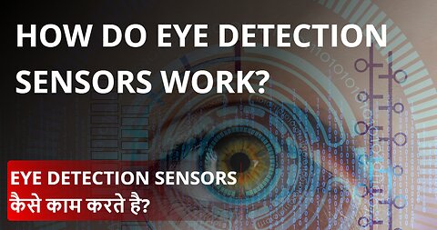 How do Eye Detection Sensors work? || Decoding Eye Detection Sensors