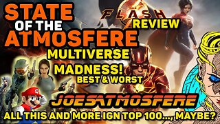 State of the Atmosfere Live! The Flash, Multiverse Madness, IGN Top 100 Video Games