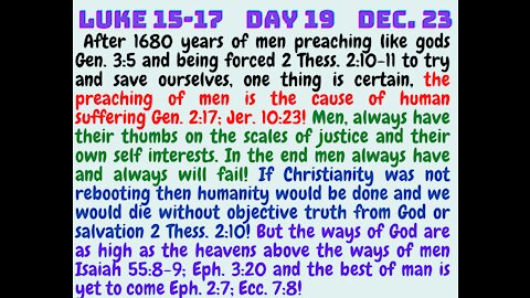 Luke 15-17 IF CHRISTIANITY WASNT BACK, THIS WORLD WOULD BE LOST, BECAUSE THE PREACHING OF MEN DOESN'T WORK!