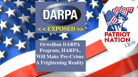 May 22 - << EXPOSED >> DOD’s Orwellian Health DARPA program - Pre-Crime close to reality!