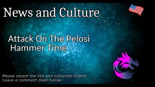 Attack On The Pelosi Hammer Time