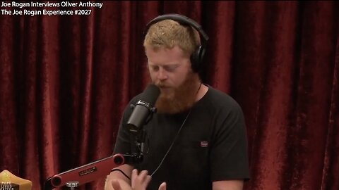 Oliver Anthony | Oliver Anthony Shares His Testimony With Joe Rogan "I'll Make Him the Focus And Not Me. We Are In Shut a Weird Place In the World. I Feel Like God Is Working Inadvertently Through Certain People to Get HIS Point Across."