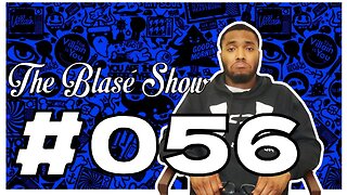 The Blasé Show #56 - Im Not Motivational
