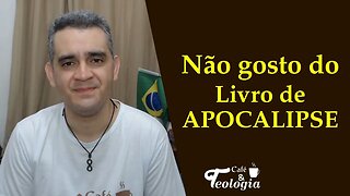 Não gosto do Livro de Apocalipse